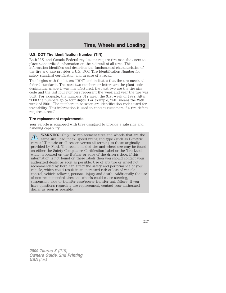 U.s. dot tire identification number (tin), Tire replacement requirements, Tires, wheels and loading | FORD 2009 Taurus X v.2 User Manual | Page 227 / 358