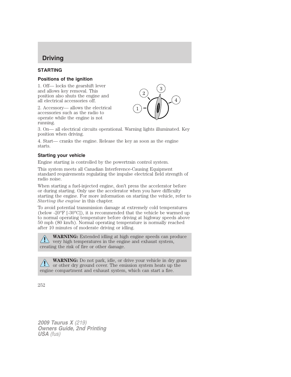 Driving, Starting, Positions of the ignition | Starting your vehicle | FORD 2009 Taurus X v.2 User Manual | Page 252 / 358