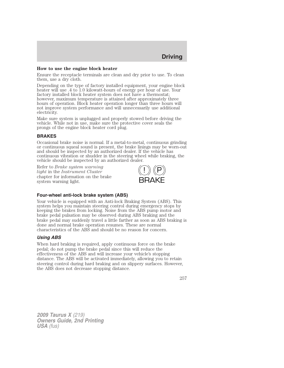 Brakes, Four-wheel anti-lock brake system (abs), Using abs | P! brake | FORD 2009 Taurus X v.2 User Manual | Page 257 / 358