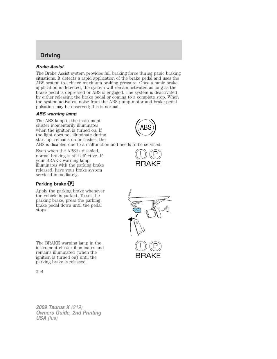 Brake assist, Abs warning lamp, Parking brake | Abs p ! brake p ! brake | FORD 2009 Taurus X v.2 User Manual | Page 258 / 358