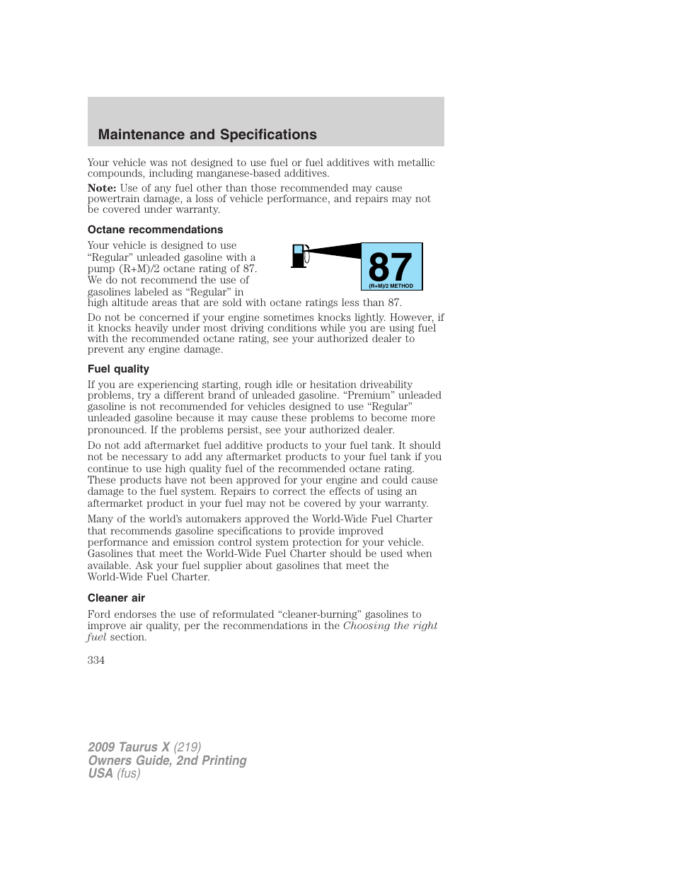 Octane recommendations, Fuel quality, Cleaner air | FORD 2009 Taurus X v.2 User Manual | Page 334 / 358