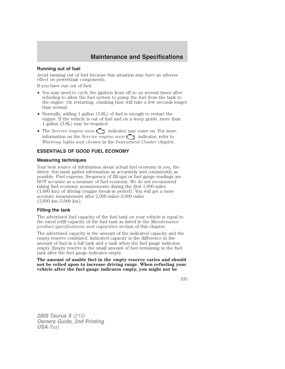 Running out of fuel, Essentials of good fuel economy, Measuring techniques | Filling the tank, Maintenance and specifications | FORD 2009 Taurus X v.2 User Manual | Page 335 / 358