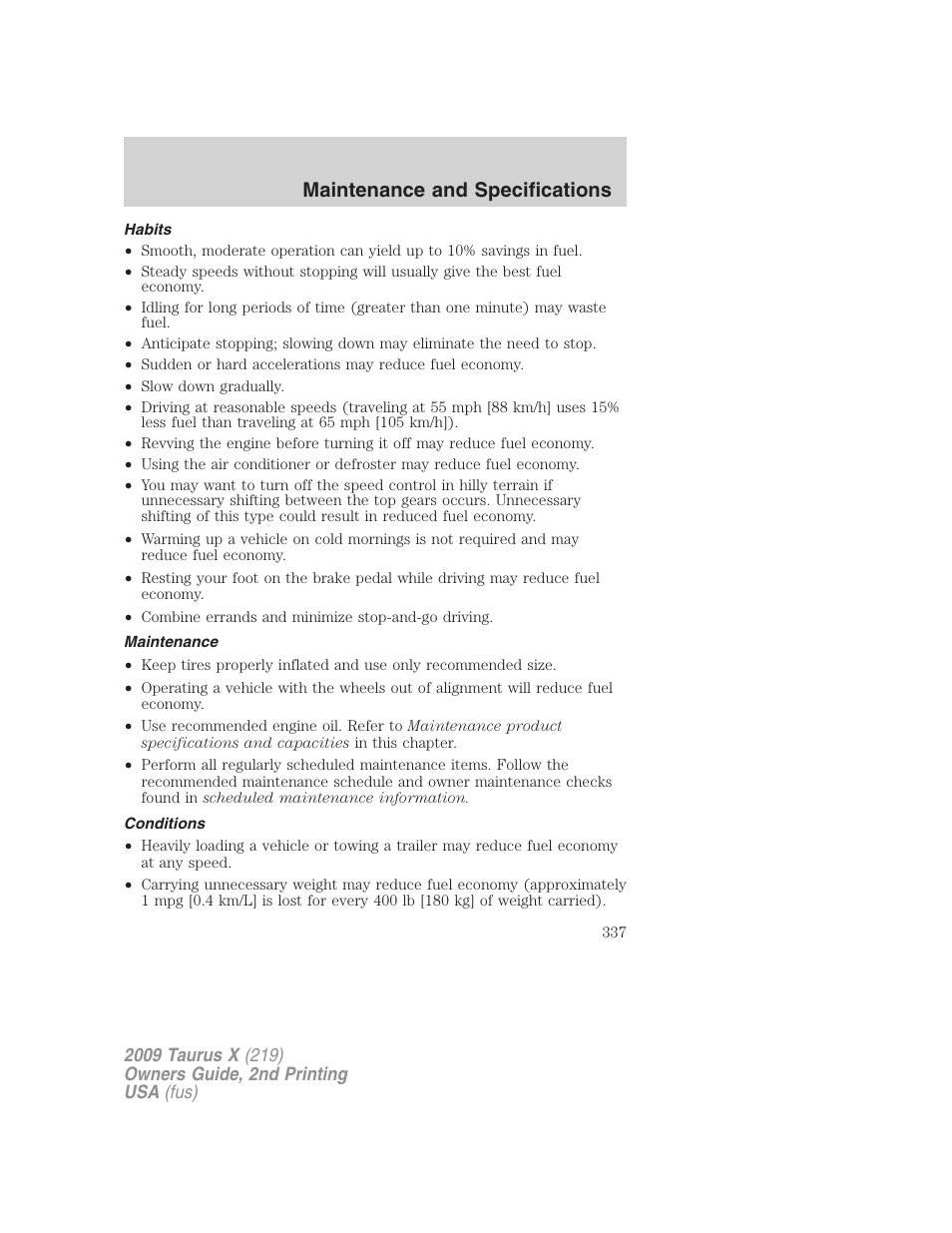 Habits, Maintenance, Conditions | Maintenance and specifications | FORD 2009 Taurus X v.2 User Manual | Page 337 / 358