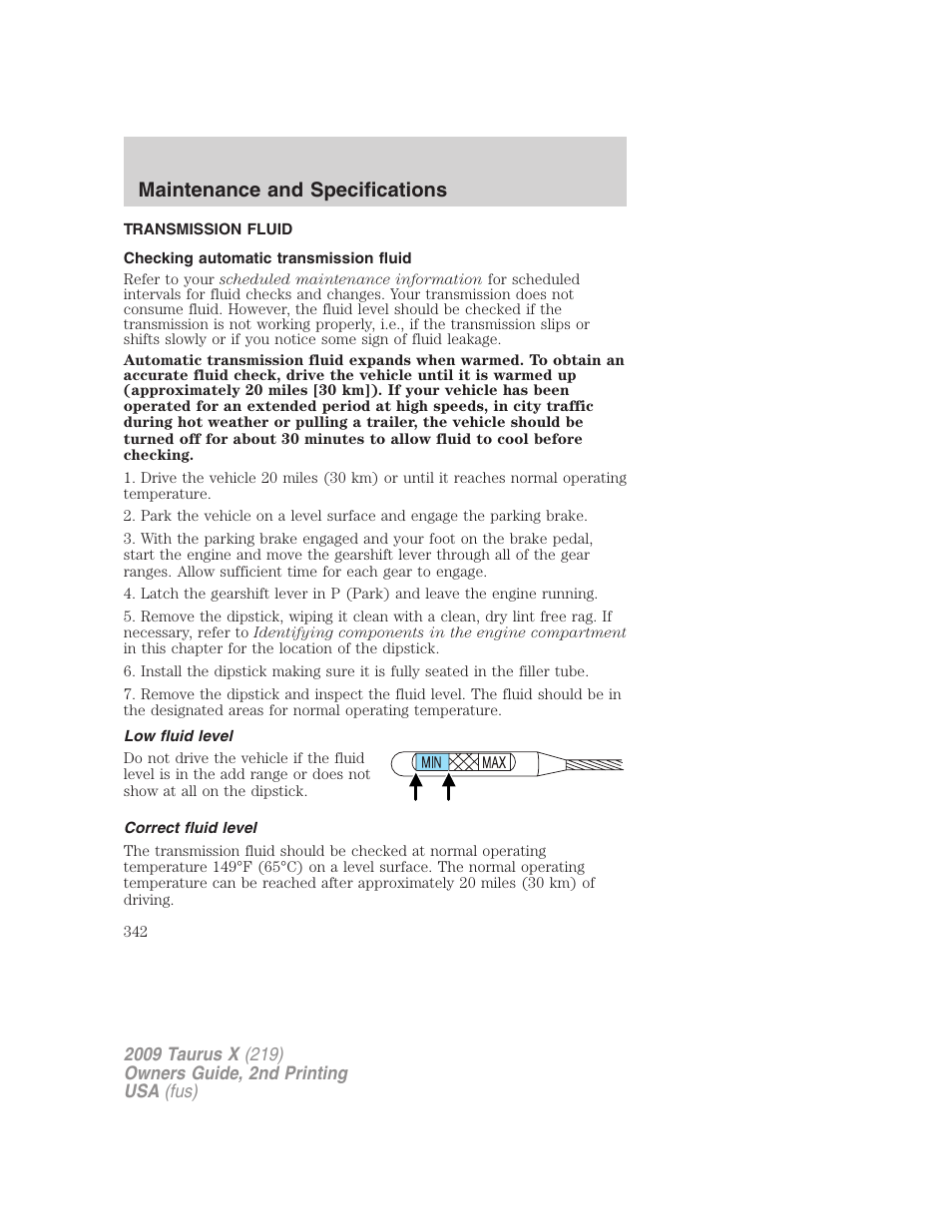 Transmission fluid, Checking automatic transmission fluid, Low fluid level | Correct fluid level, Maintenance and specifications | FORD 2009 Taurus X v.2 User Manual | Page 342 / 358