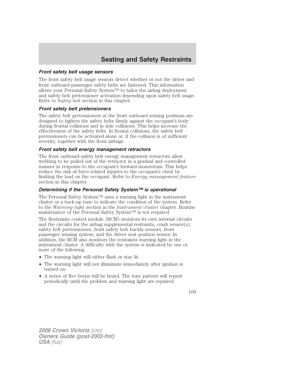 Front safety belt usage sensors, Front safety belt pretensioners, Front safety belt energy management retractors | Seating and safety restraints | FORD 2008 Crown Victoria User Manual | Page 109 / 280