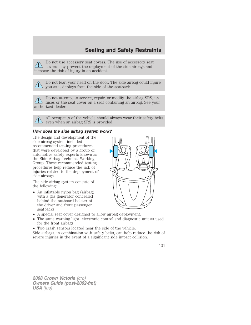 How does the side airbag system work, Seating and safety restraints | FORD 2008 Crown Victoria User Manual | Page 131 / 280