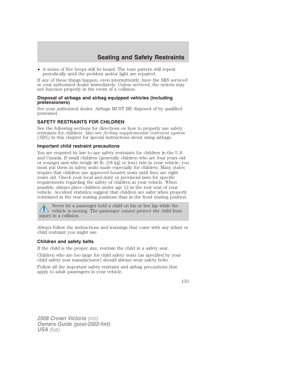 Safety restraints for children, Important child restraint precautions, Children and safety belts | Child restraints, Seating and safety restraints | FORD 2008 Crown Victoria User Manual | Page 133 / 280