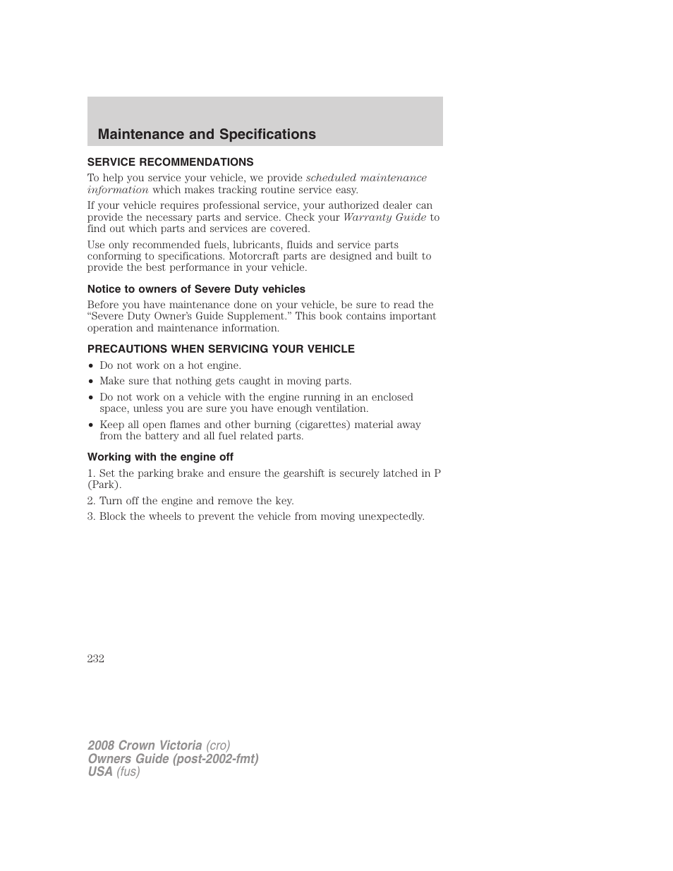 Maintenance and specifications, Service recommendations, Notice to owners of severe duty vehicles | Precautions when servicing your vehicle, Working with the engine off | FORD 2008 Crown Victoria User Manual | Page 232 / 280