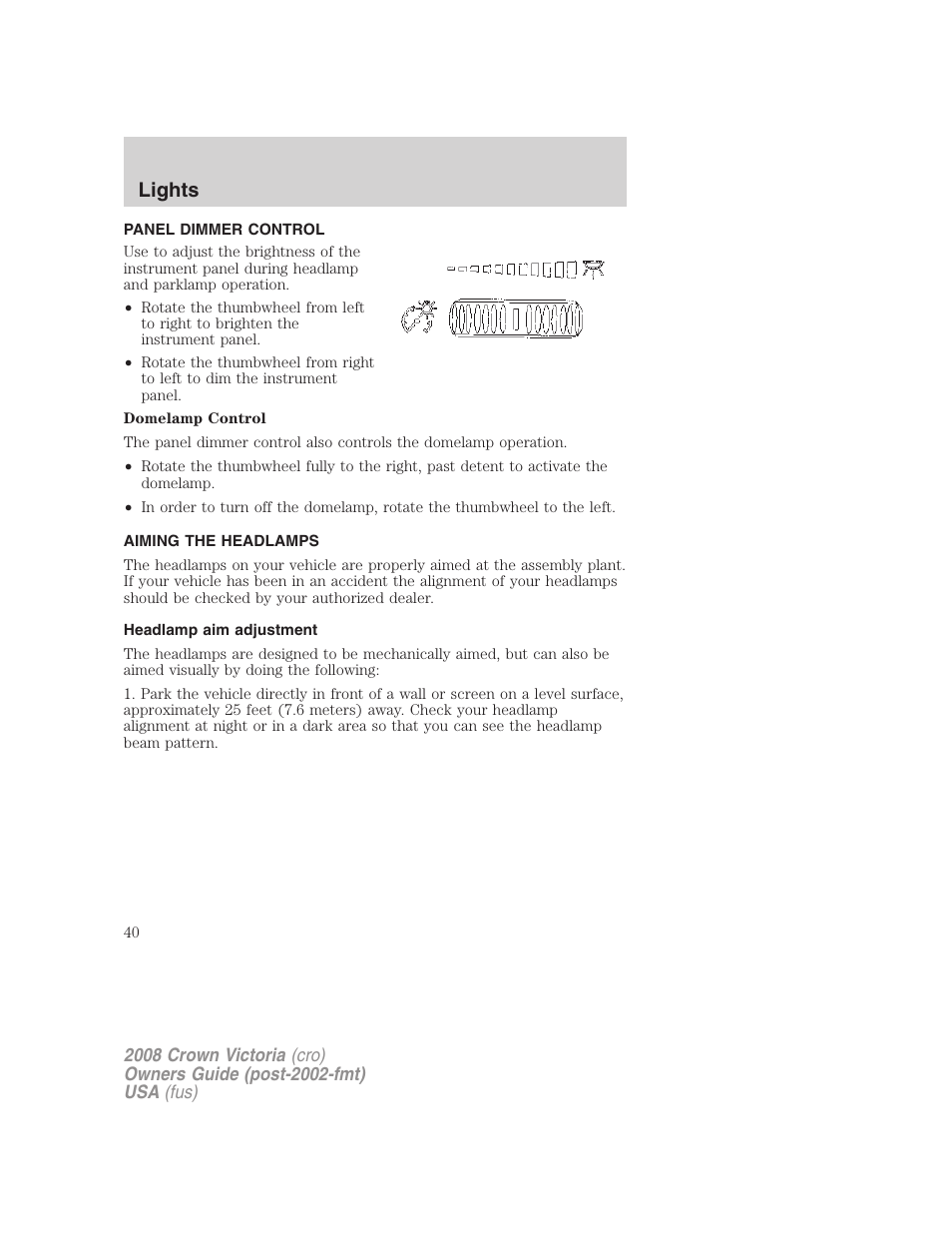 Panel dimmer control, Aiming the headlamps, Headlamp aim adjustment | Lights | FORD 2008 Crown Victoria User Manual | Page 40 / 280