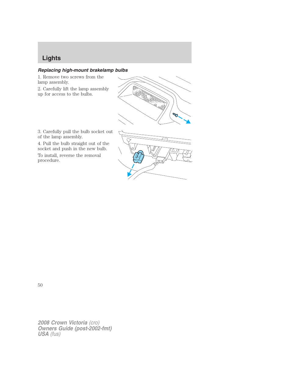 Replacing high-mount brakelamp bulbs, Lights | FORD 2008 Crown Victoria User Manual | Page 50 / 280