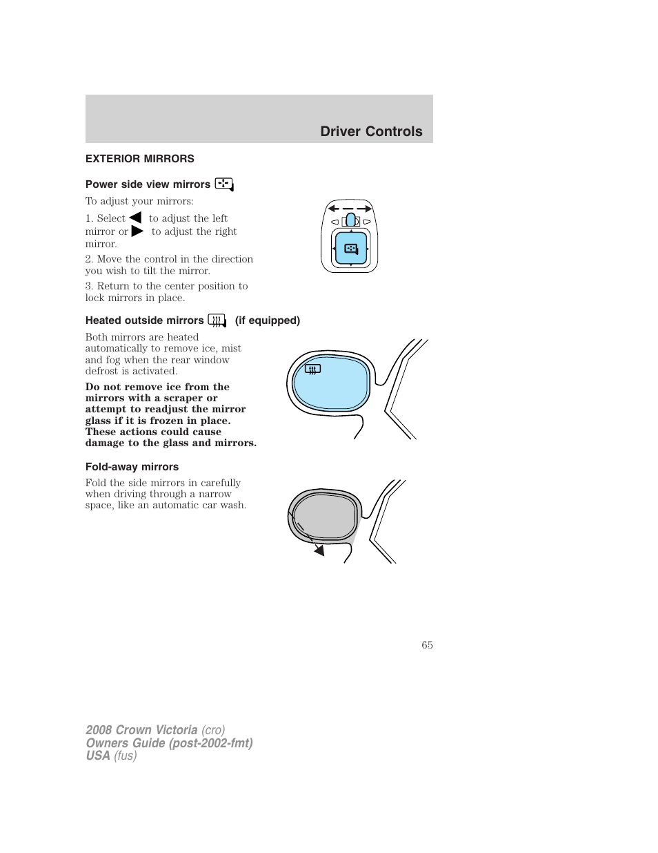 Exterior mirrors, Power side view mirrors, Heated outside mirrors (if equipped) | Fold-away mirrors, Driver controls | FORD 2008 Crown Victoria User Manual | Page 65 / 280