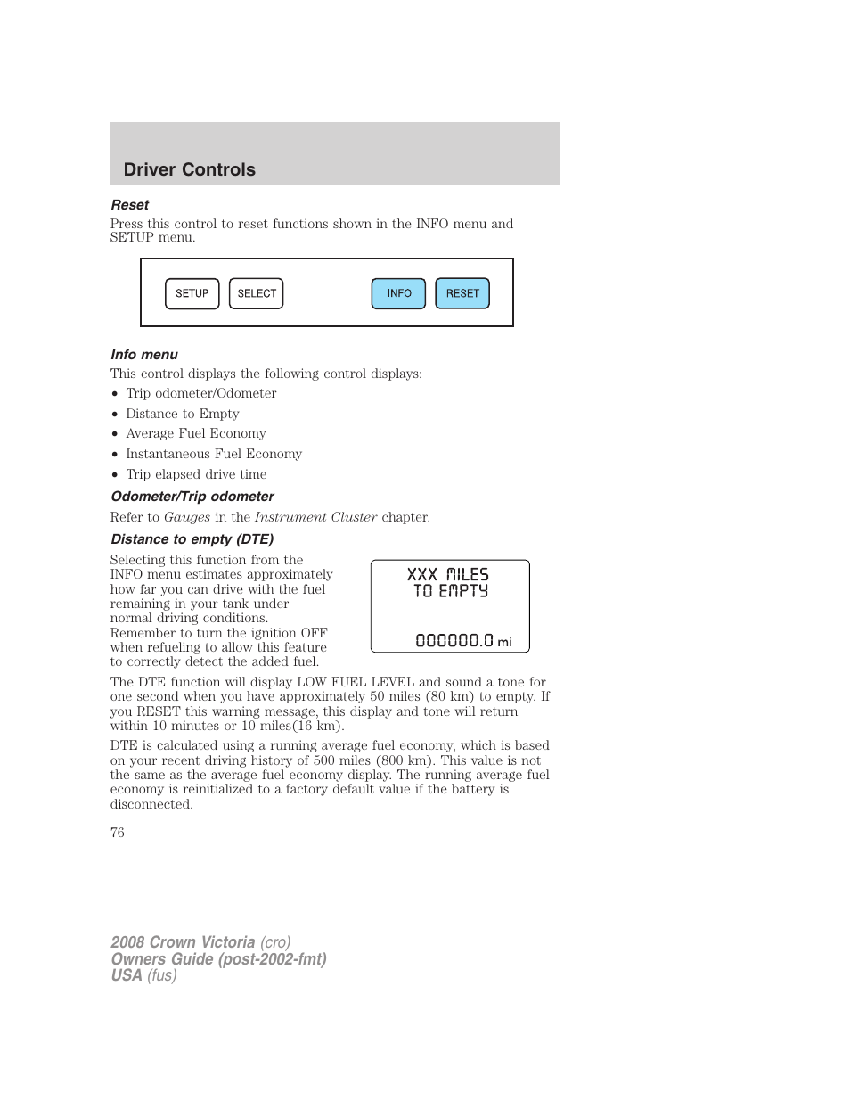 Reset, Info menu, Odometer/trip odometer | Distance to empty (dte), Driver controls | FORD 2008 Crown Victoria User Manual | Page 76 / 280