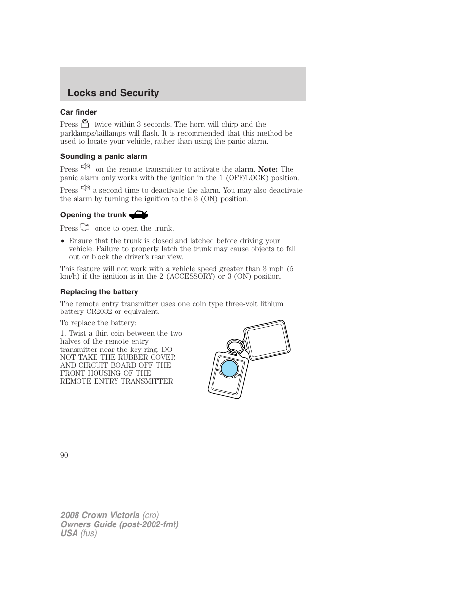 Car finder, Sounding a panic alarm, Opening the trunk | Replacing the battery, Locks and security | FORD 2008 Crown Victoria User Manual | Page 90 / 280