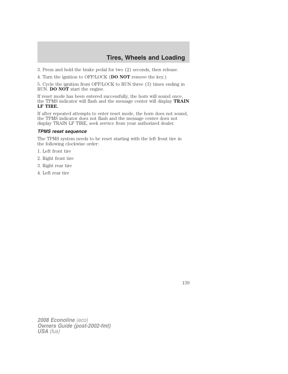 Tpms reset sequence, Tires, wheels and loading | FORD 2008 E-450 v.1 User Manual | Page 139 / 280