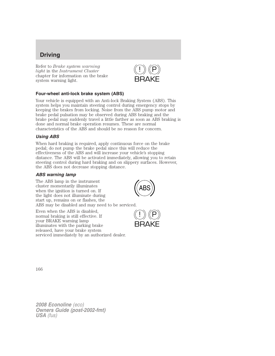 Four-wheel anti-lock brake system (abs), Using abs, Abs warning lamp | P! brake abs p ! brake | FORD 2008 E-450 v.1 User Manual | Page 166 / 280