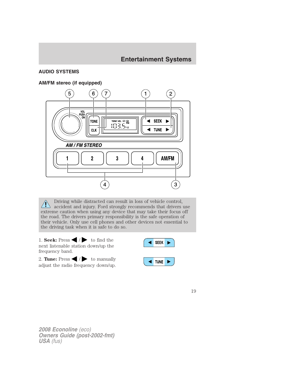 Entertainment systems, Audio systems, Am/fm stereo (if equipped) | Am/fm stereo | FORD 2008 E-450 v.1 User Manual | Page 19 / 280