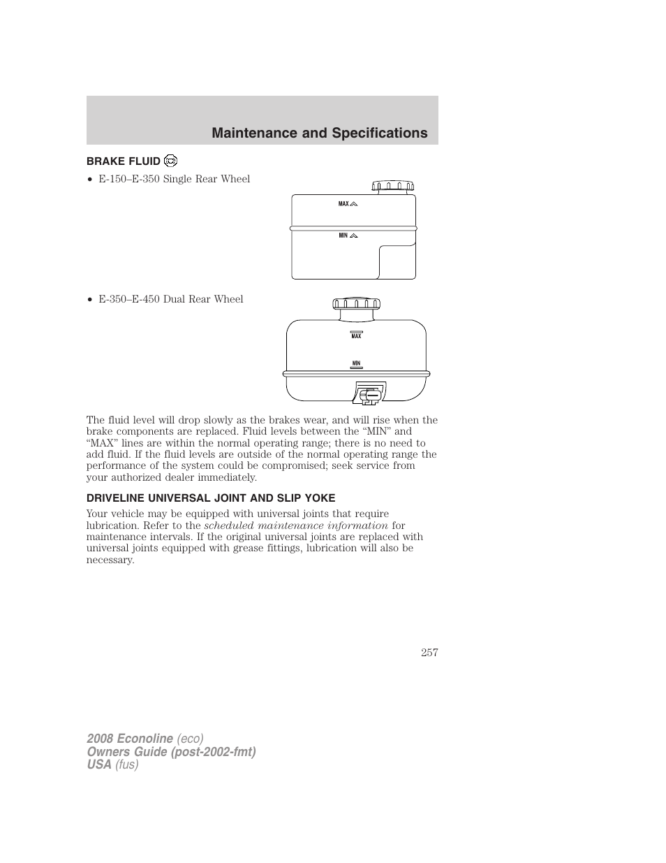 Brake fluid, Driveline universal joint and slip yoke, Maintenance and specifications | FORD 2008 E-450 v.1 User Manual | Page 257 / 280