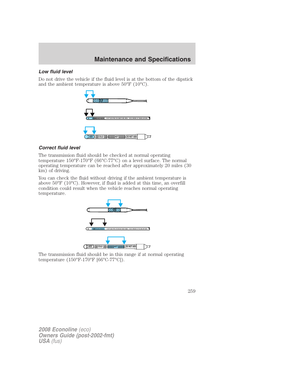 Low fluid level, Correct fluid level, Maintenance and specifications | FORD 2008 E-450 v.1 User Manual | Page 259 / 280