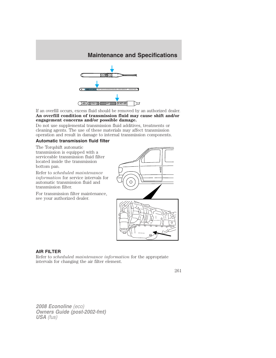 Automatic transmission fluid filter, Air filter, Air filter(s) | Maintenance and specifications | FORD 2008 E-450 v.1 User Manual | Page 261 / 280