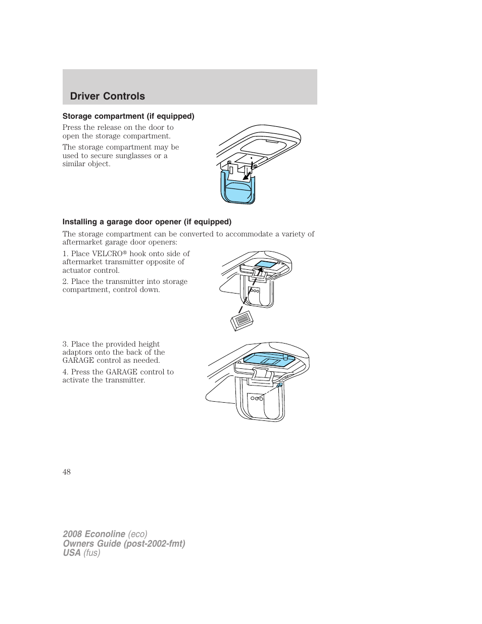 Storage compartment (if equipped), Installing a garage door opener (if equipped), Driver controls | FORD 2008 E-450 v.1 User Manual | Page 48 / 280