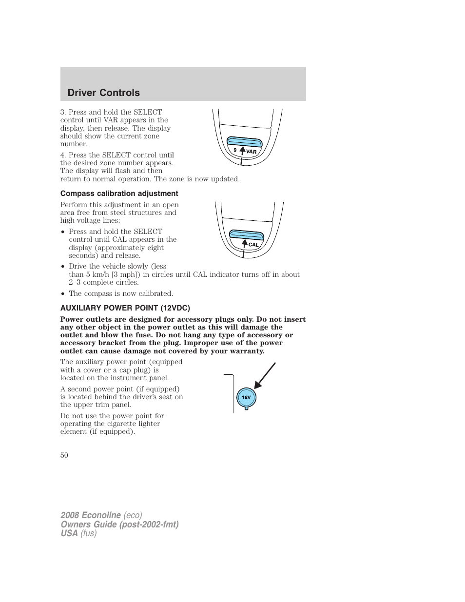 Compass calibration adjustment, Auxiliary power point (12vdc), Driver controls | FORD 2008 E-450 v.1 User Manual | Page 50 / 280