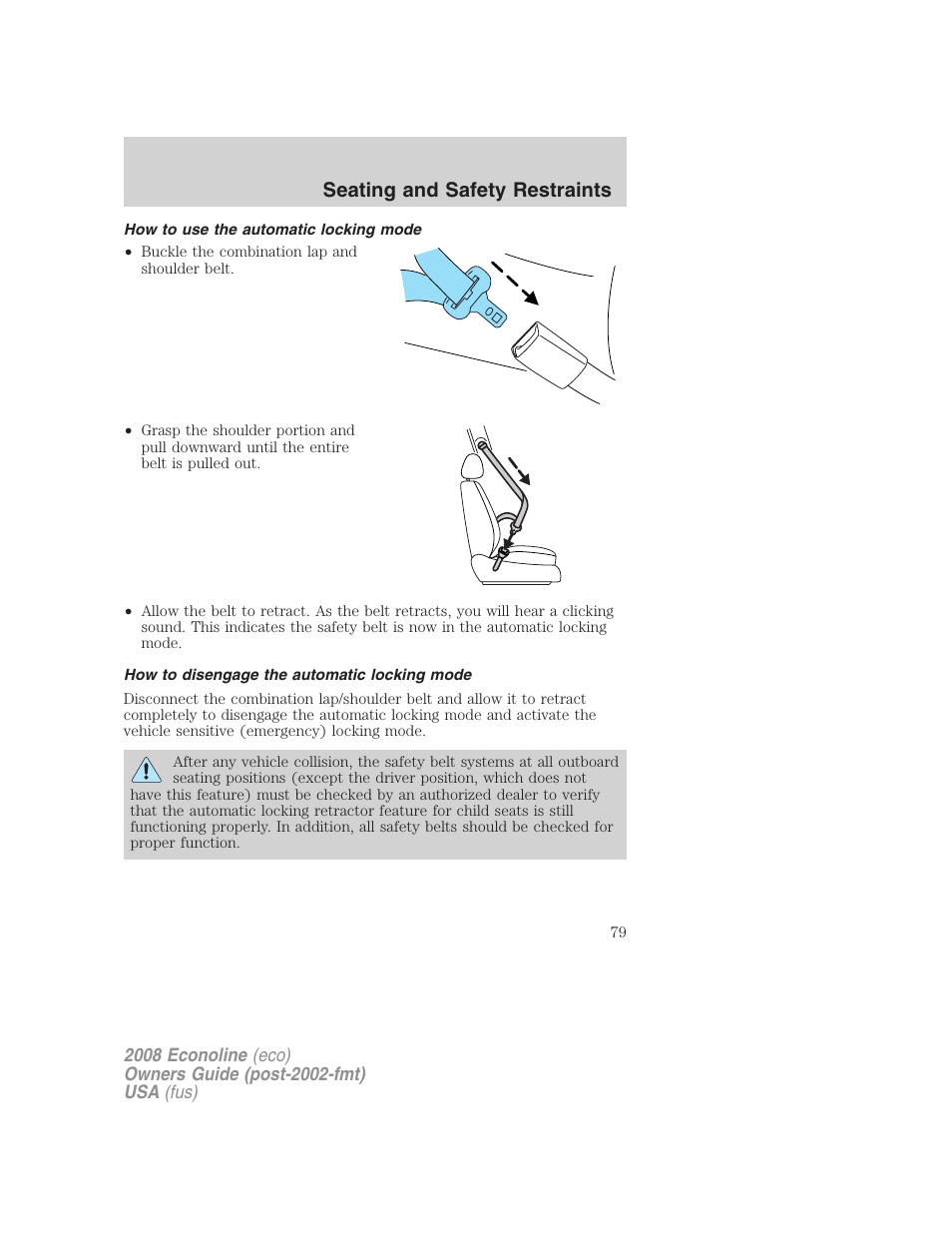 How to use the automatic locking mode, How to disengage the automatic locking mode, Seating and safety restraints | FORD 2008 E-450 v.1 User Manual | Page 79 / 280