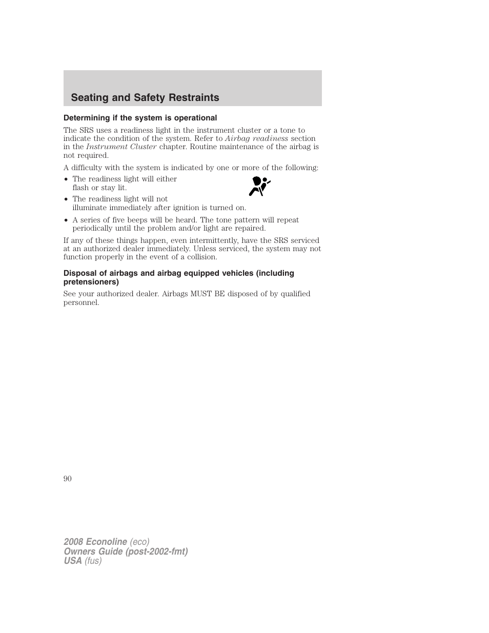 Determining if the system is operational, Seating and safety restraints | FORD 2008 E-450 v.1 User Manual | Page 90 / 280