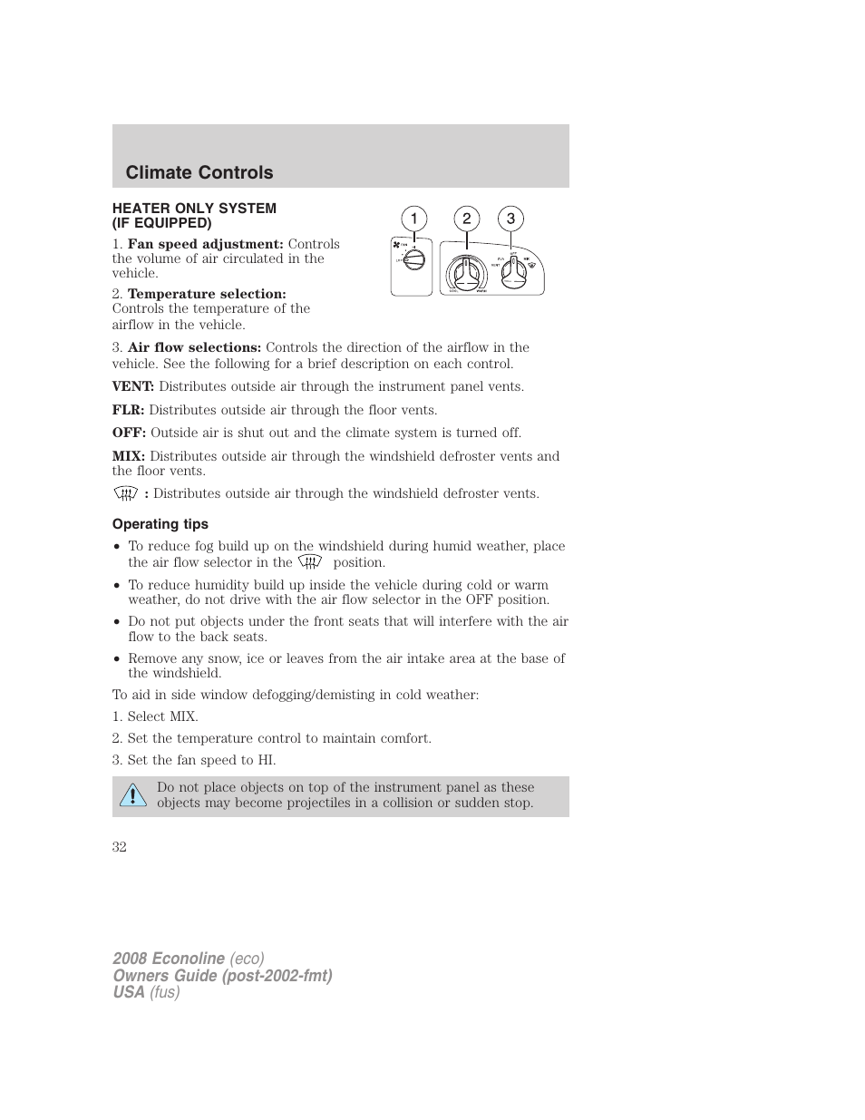 Climate controls, Heater only system (if equipped), Operating tips | Heater only | FORD 2008 E-450 v.2 User Manual | Page 32 / 288