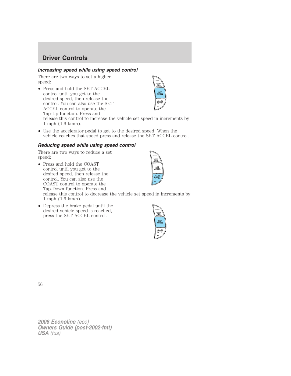 Increasing speed while using speed control, Reducing speed while using speed control, Driver controls | FORD 2008 E-450 v.2 User Manual | Page 56 / 288