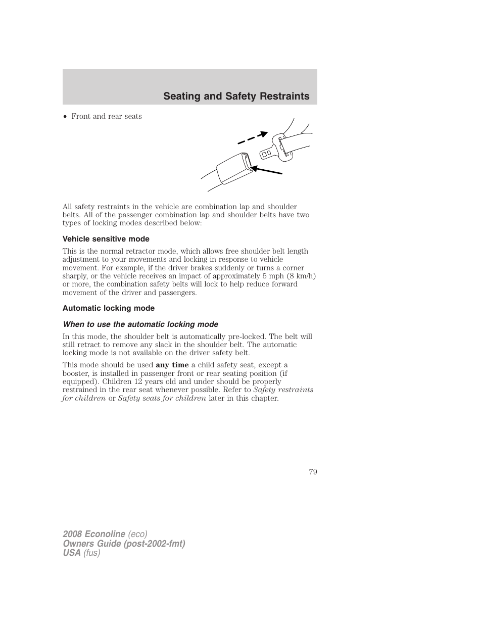 Vehicle sensitive mode, Automatic locking mode, When to use the automatic locking mode | Seating and safety restraints | FORD 2008 E-450 v.2 User Manual | Page 79 / 288
