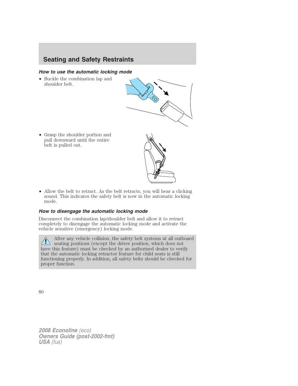 How to use the automatic locking mode, How to disengage the automatic locking mode, Seating and safety restraints | FORD 2008 E-450 v.2 User Manual | Page 80 / 288