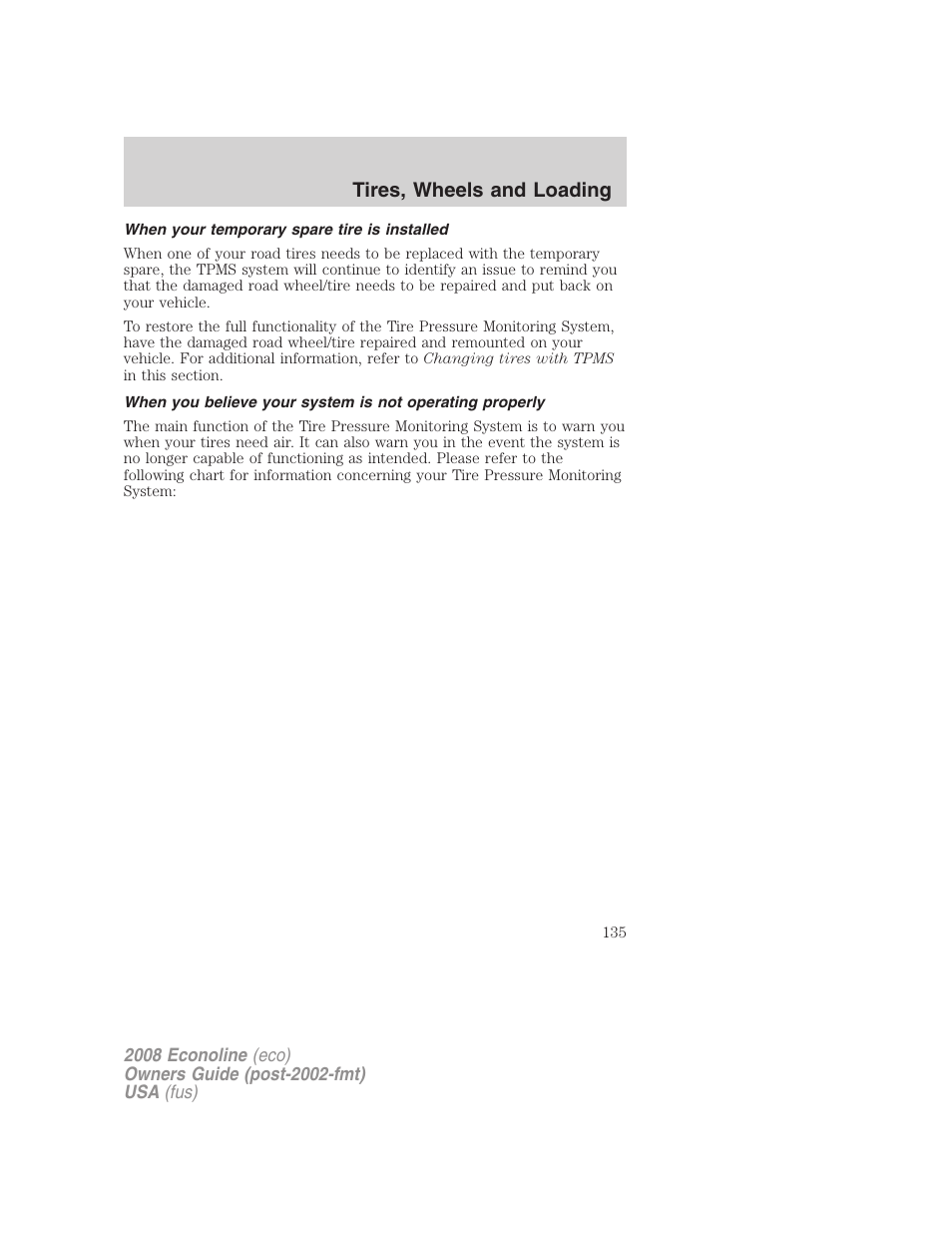 When your temporary spare tire is installed, Tires, wheels and loading | FORD 2008 E-450 v.3 User Manual | Page 135 / 285