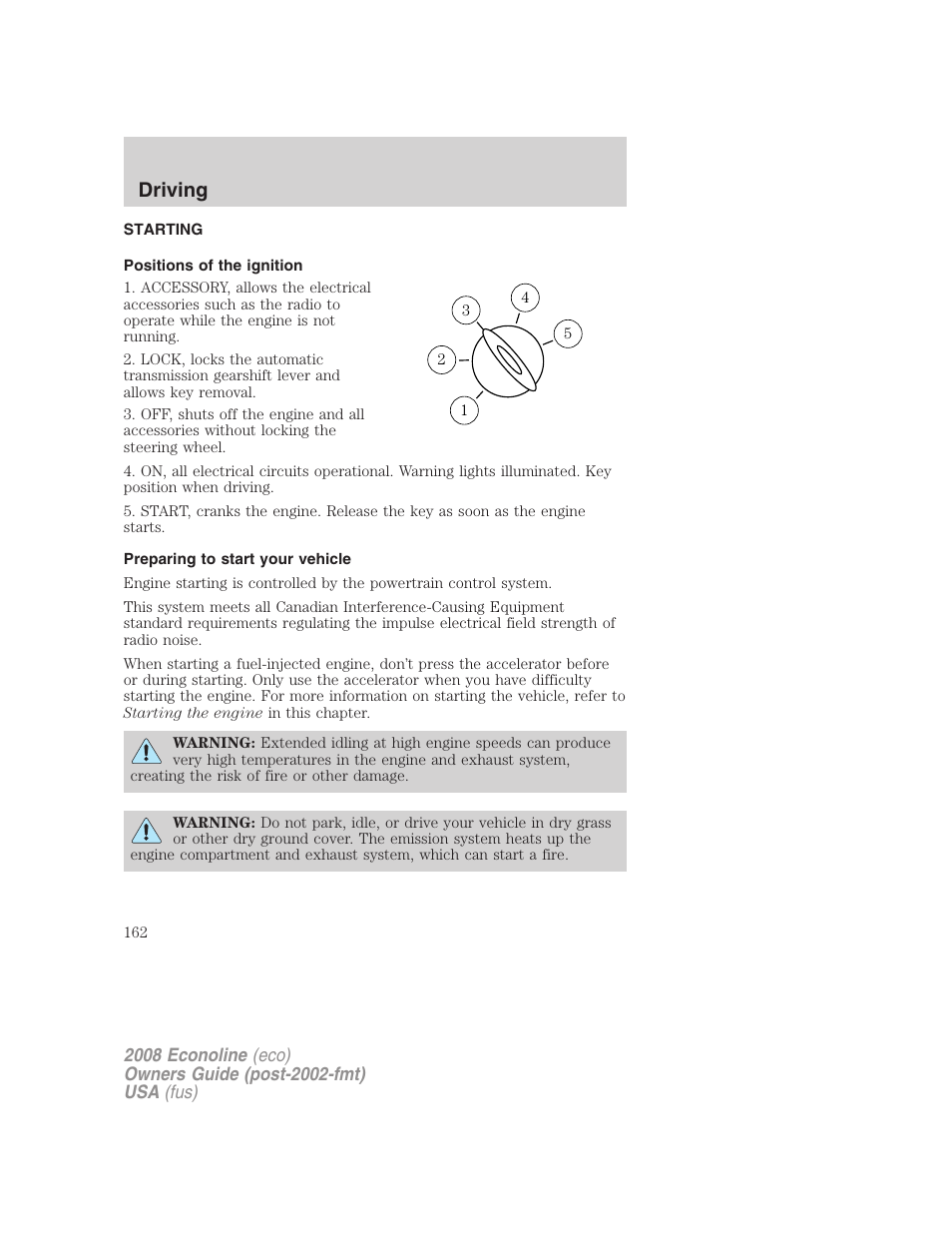 Driving, Starting, Positions of the ignition | Preparing to start your vehicle | FORD 2008 E-450 v.3 User Manual | Page 162 / 285