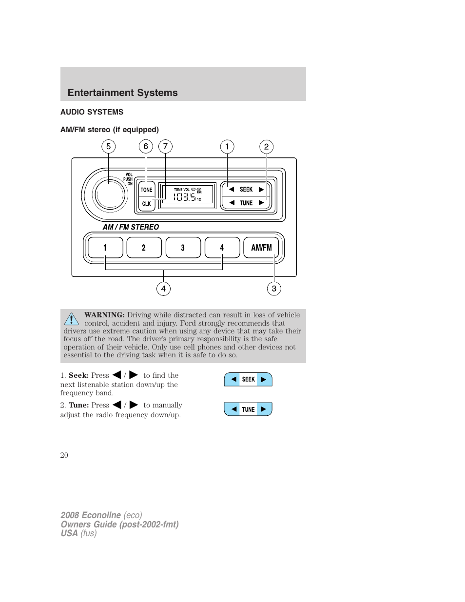 Entertainment systems, Audio systems, Am/fm stereo (if equipped) | Am/fm stereo | FORD 2008 E-450 v.3 User Manual | Page 20 / 285
