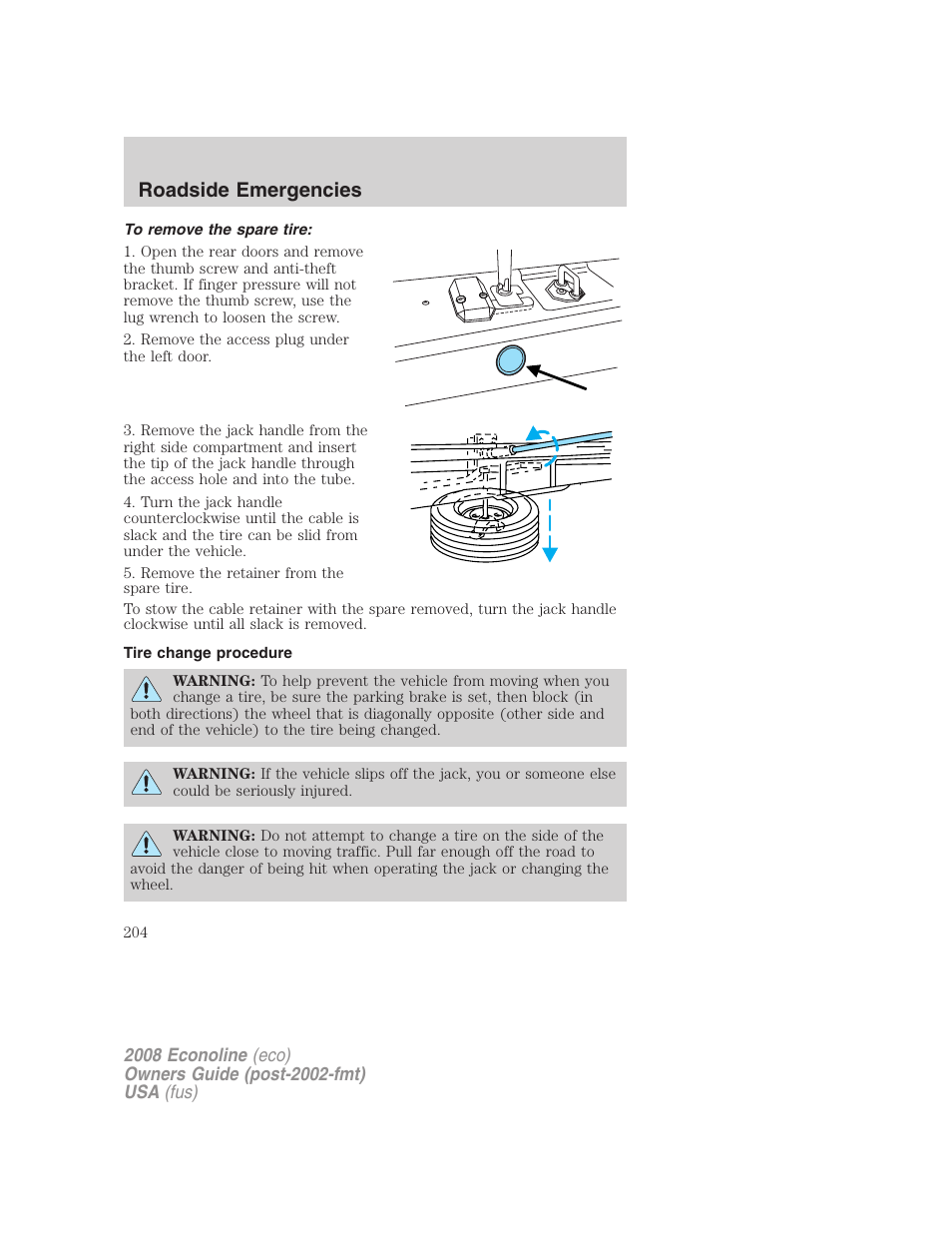 To remove the spare tire, Tire change procedure, Roadside emergencies | FORD 2008 E-450 v.3 User Manual | Page 204 / 285