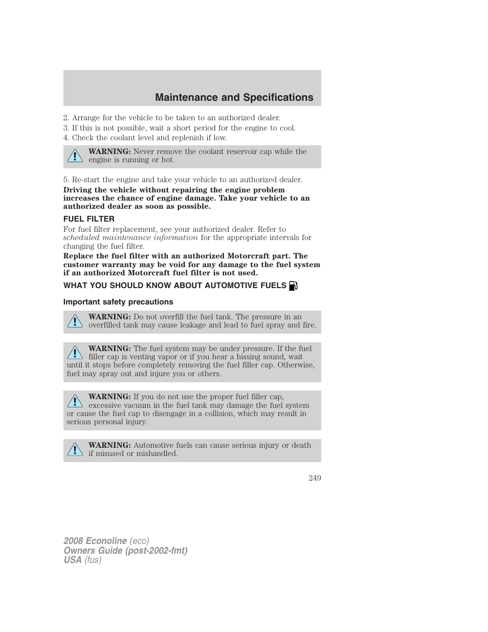 Fuel filter, What you should know about automotive fuels, Important safety precautions | Fuel information, Maintenance and specifications | FORD 2008 E-450 v.3 User Manual | Page 249 / 285