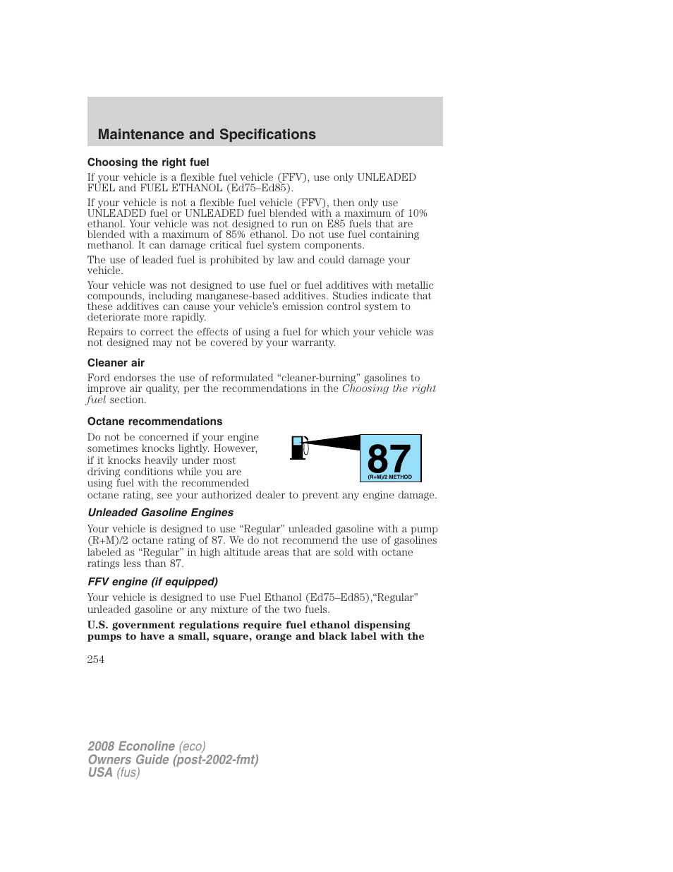 Choosing the right fuel, Cleaner air, Octane recommendations | Unleaded gasoline engines, Ffv engine (if equipped) | FORD 2008 E-450 v.3 User Manual | Page 254 / 285