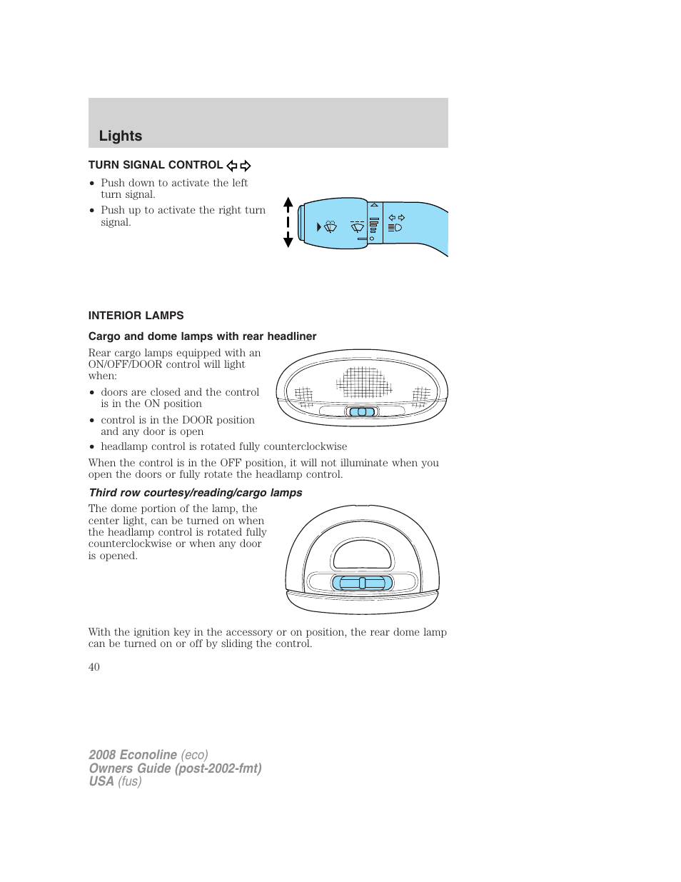 Turn signal control, Interior lamps, Cargo and dome lamps with rear headliner | Third row courtesy/reading/cargo lamps, Lights | FORD 2008 E-450 v.3 User Manual | Page 40 / 285