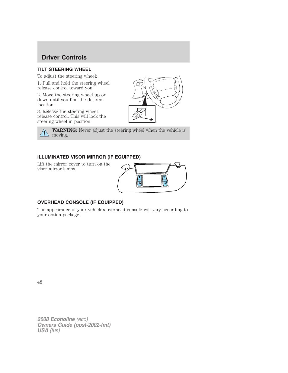 Tilt steering wheel, Illuminated visor mirror (if equipped), Overhead console (if equipped) | Steering wheel adjustment, Driver controls | FORD 2008 E-450 v.3 User Manual | Page 48 / 285