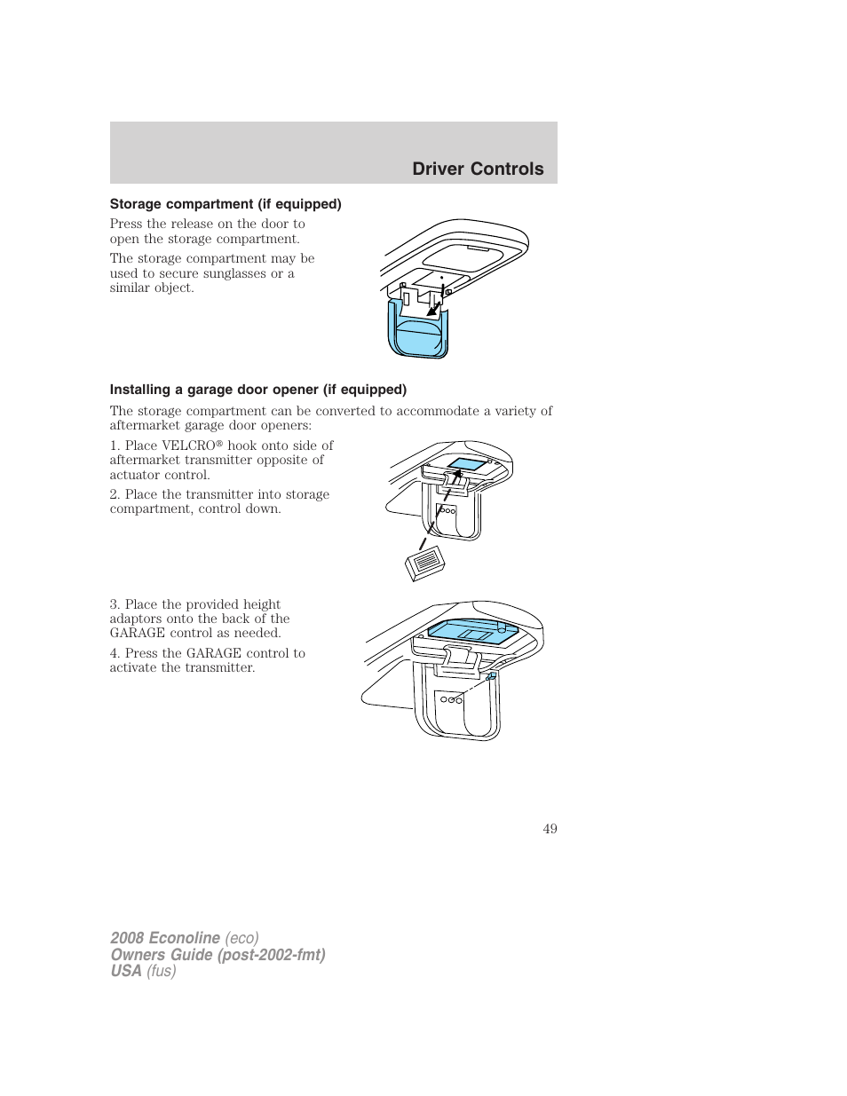 Storage compartment (if equipped), Installing a garage door opener (if equipped), Driver controls | FORD 2008 E-450 v.3 User Manual | Page 49 / 285