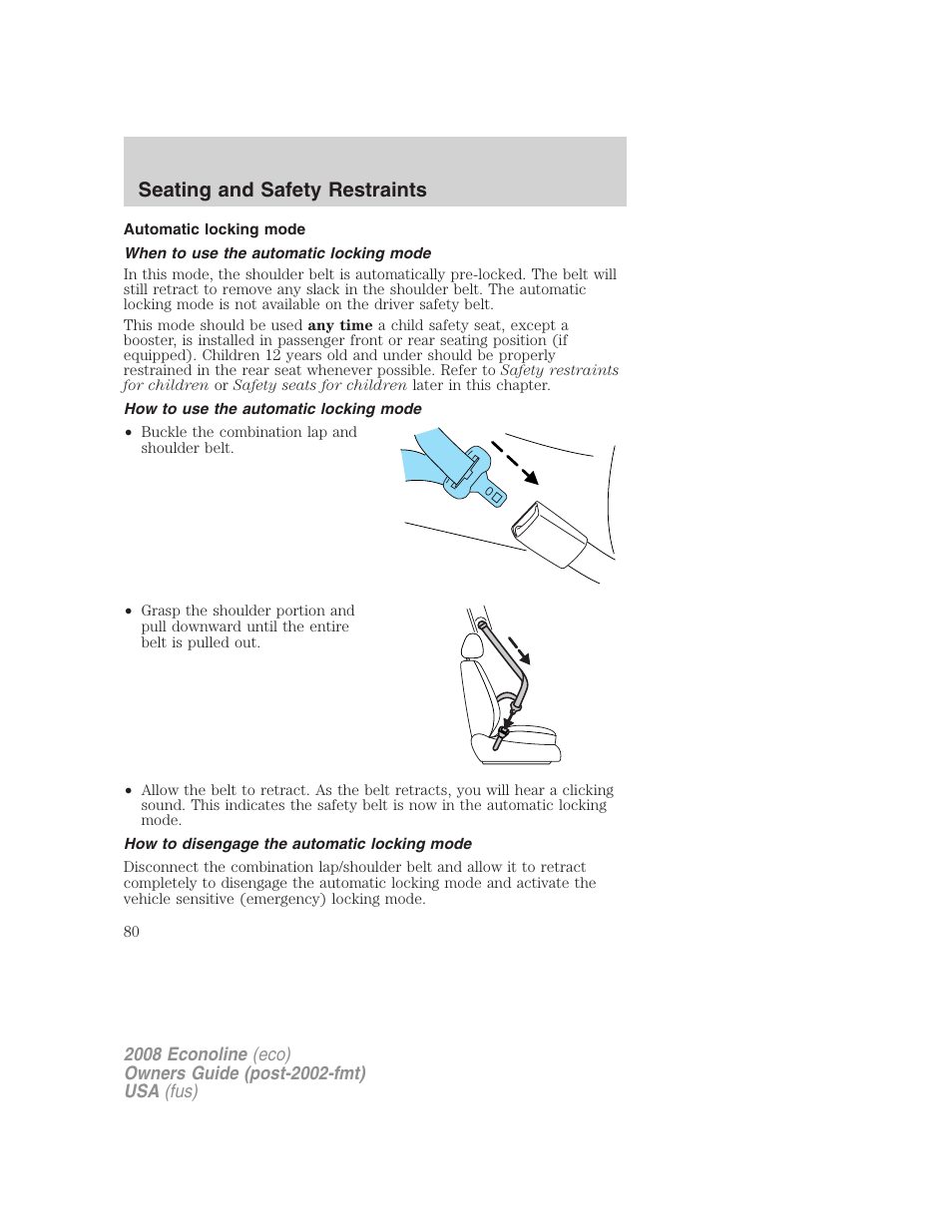 Automatic locking mode, When to use the automatic locking mode, How to use the automatic locking mode | How to disengage the automatic locking mode, Seating and safety restraints | FORD 2008 E-450 v.3 User Manual | Page 80 / 285