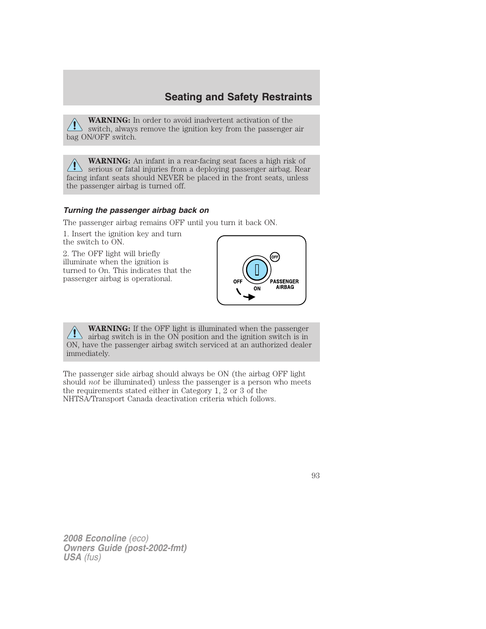 Turning the passenger airbag back on, Seating and safety restraints | FORD 2008 E-450 v.3 User Manual | Page 93 / 285