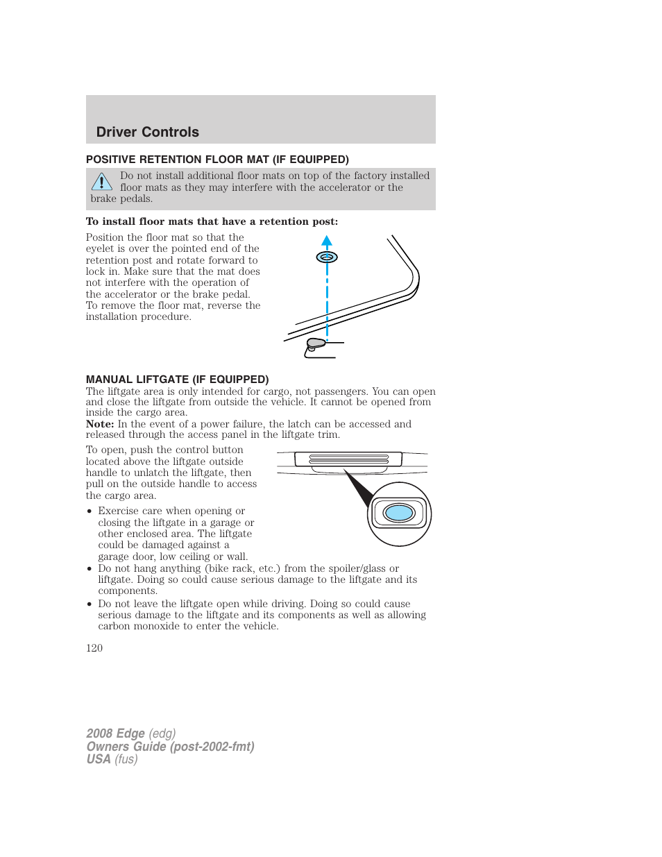 Positive retention floor mat (if equipped), Manual liftgate (if equipped), Driver controls | FORD 2008 Edge User Manual | Page 120 / 336