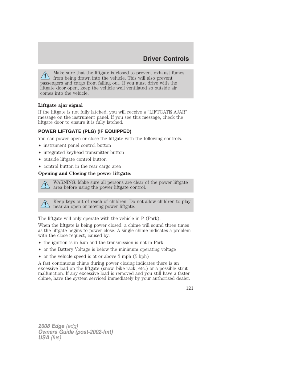 Power liftgate (plg) (if equipped), Driver controls | FORD 2008 Edge User Manual | Page 121 / 336
