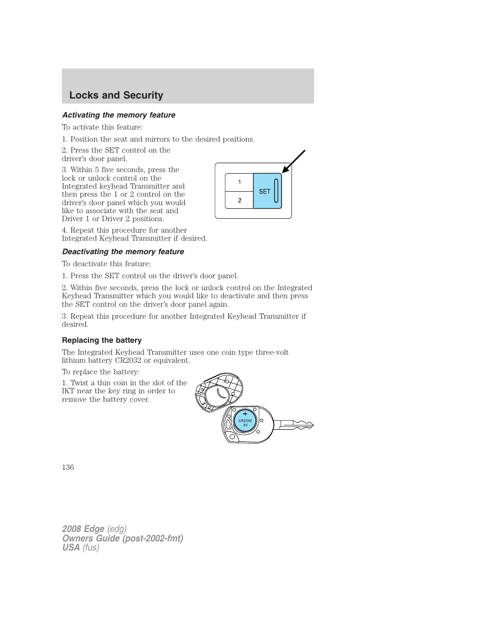 Activating the memory feature, Deactivating the memory feature, Replacing the battery | Locks and security | FORD 2008 Edge User Manual | Page 136 / 336