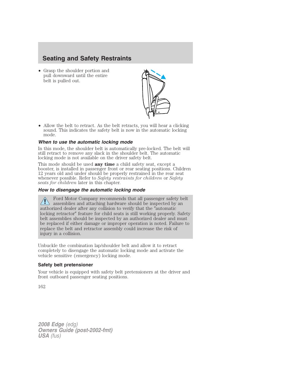 When to use the automatic locking mode, How to disengage the automatic locking mode, Safety belt pretensioner | Seating and safety restraints | FORD 2008 Edge User Manual | Page 162 / 336
