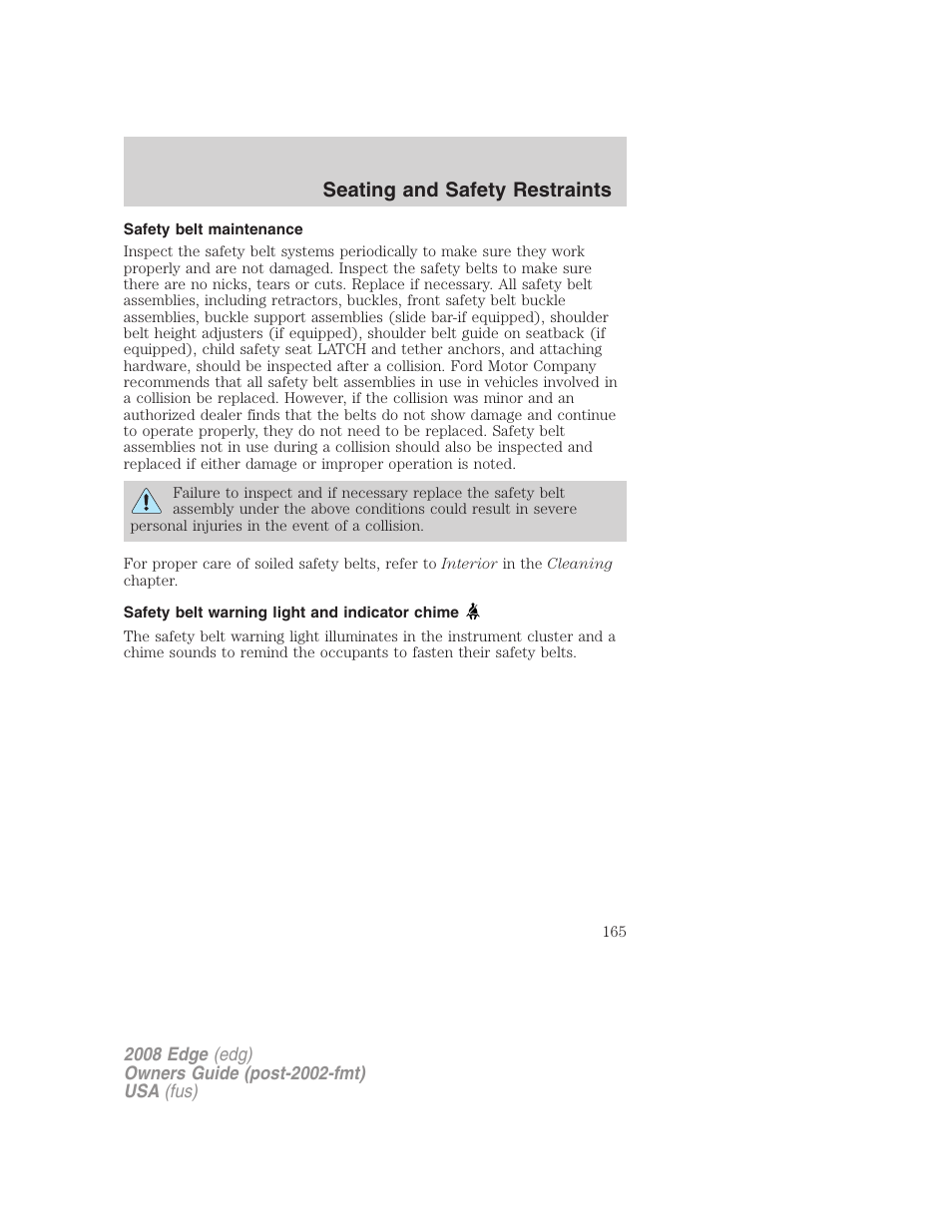 Safety belt maintenance, Safety belt warning light and indicator chime, Seating and safety restraints | FORD 2008 Edge User Manual | Page 165 / 336
