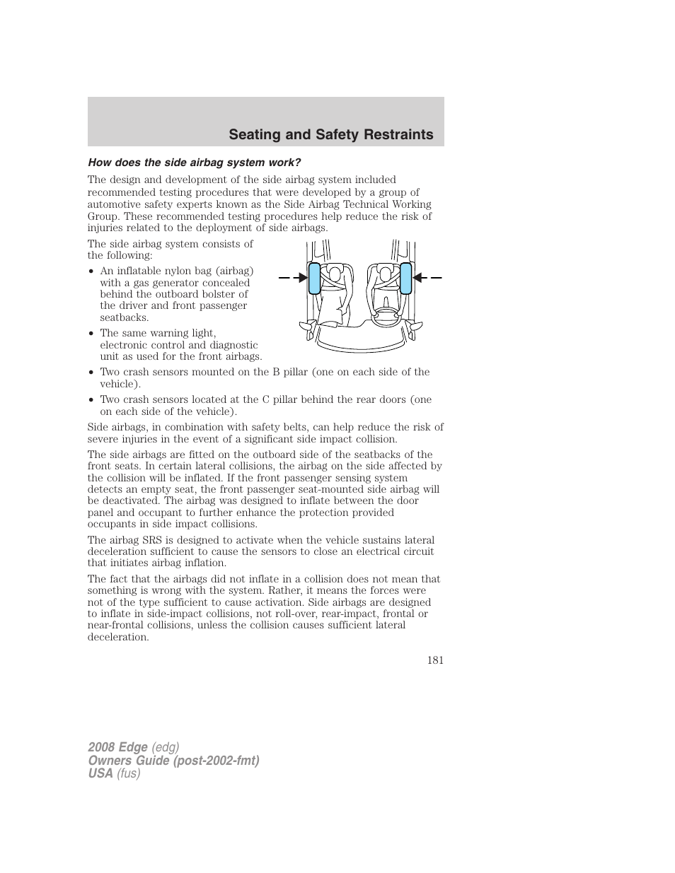 How does the side airbag system work, Seating and safety restraints | FORD 2008 Edge User Manual | Page 181 / 336
