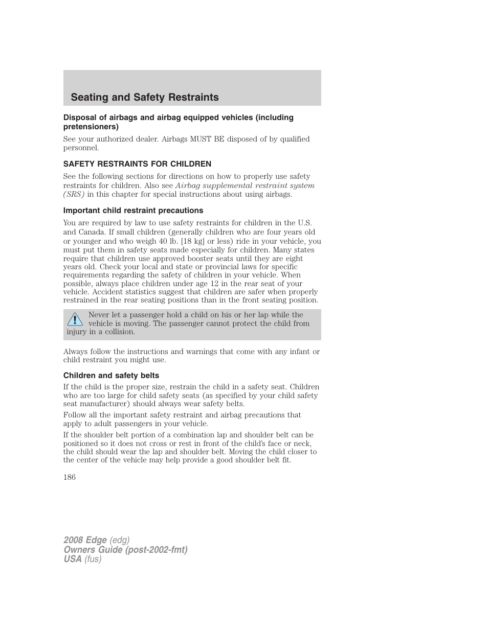 Safety restraints for children, Important child restraint precautions, Children and safety belts | Child restraints, Seating and safety restraints | FORD 2008 Edge User Manual | Page 186 / 336