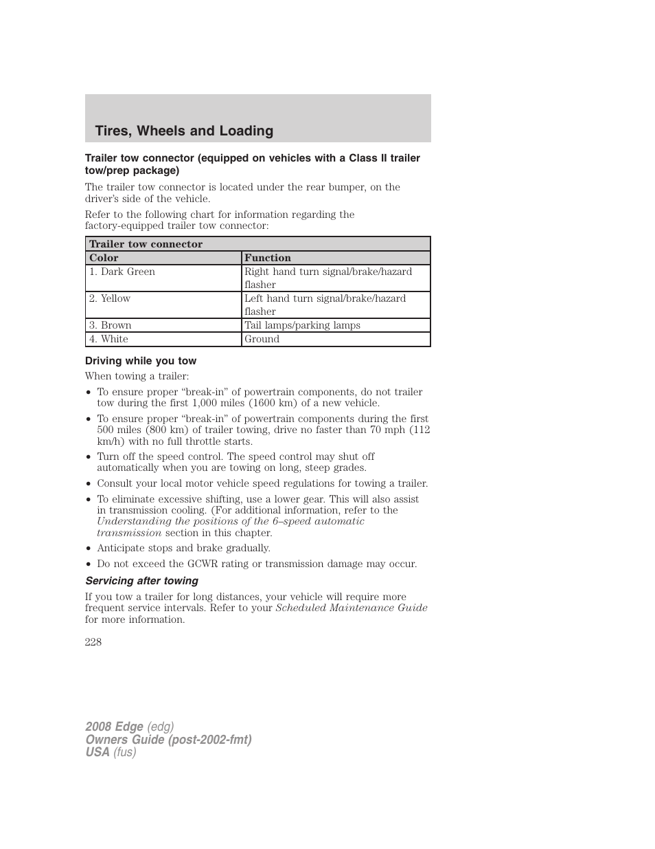 Driving while you tow, Servicing after towing, Tires, wheels and loading | FORD 2008 Edge User Manual | Page 228 / 336